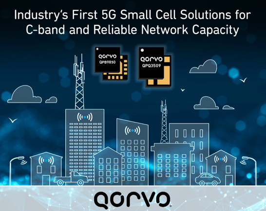 Qorvo Launches Industry’s First C-Band BAW Bandpass Filter and Switch/LNA Module for 5G Small Cellular Base Stations
